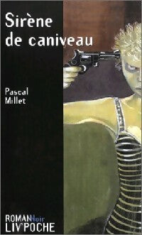 Sirène de caniveau - Pascal Millet -  Liv'poche - Livre