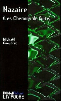 Livrenpoche : Nazaire (Chemins de fuite) - Michaël Gueudret - Livre