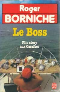 Livrenpoche : Le boss - Roger Borniche - Livre