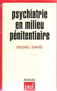 Psychiatrie en milieu pénitentiaire - Michel David - Livre