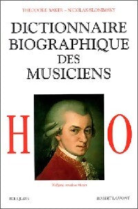 Livrenpoche : Dictionnaire biographique des musiciens Tome II - Theodore Baker, Nicolas Slonimsky - Livre