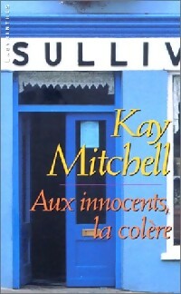 Livrenpoche : Aux innocents la colère - Kay Mitchell - Livre