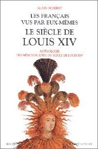 Livrenpoche : Les Français vus par eux-mêmes. Le siècle de Louis XIV - Alain Niderst - Livre