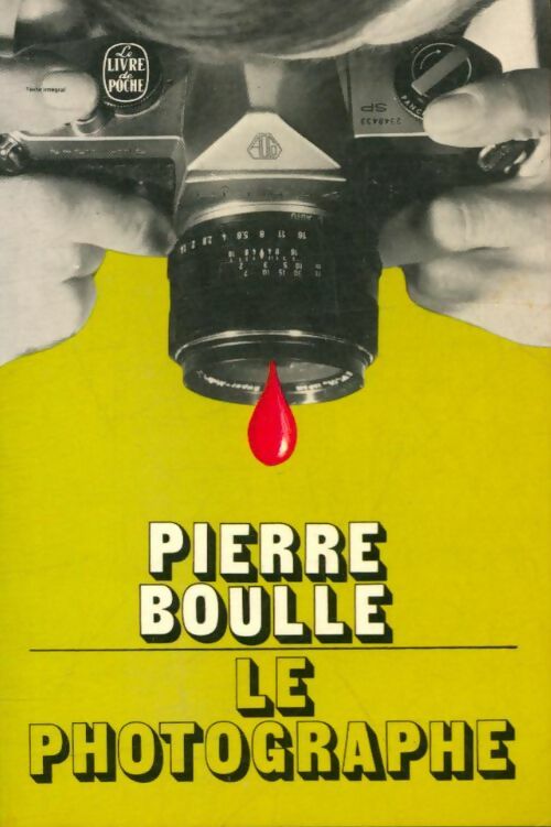Le photographe - Pierre Boulle -  Le Livre de Poche - Livre