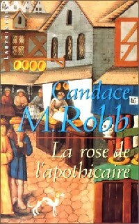 Livrenpoche : La rose de l'Apothicaire - Candace Robb - Livre