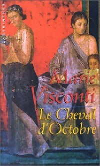 Livrenpoche : Le cheval d'octobre - Marie Visconti - Livre