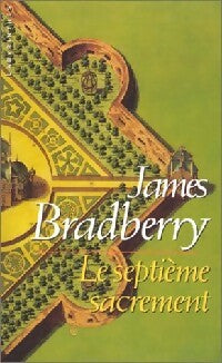 Le septième sacrement - James Bradberry -  Labyrinthes - Livre