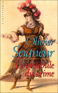 Livrenpoche : Le vestibule du crime - Olivier Seigneur - Livre