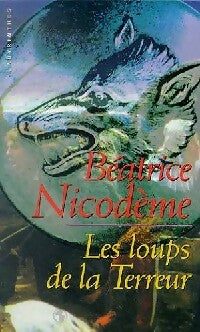 Livrenpoche : Les loups de la terreur - Béatrice Nicodème - Livre