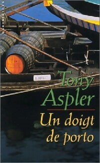 Livrenpoche : Un doigt de porto - Tony Aspler - Livre