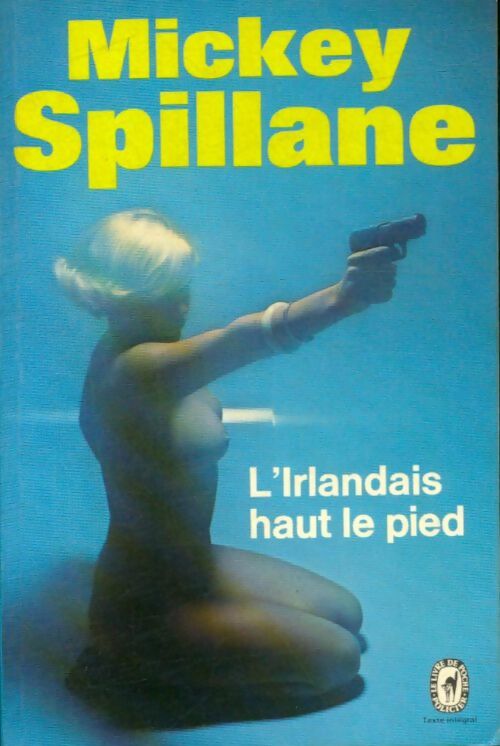 Livrenpoche : L'irlandais haut le pied - Mickey Spillane - Livre