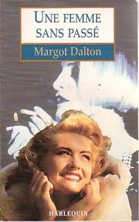 Livrenpoche : Une femme sans passé - Margot Dalton - Livre