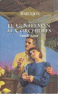 Livrenpoche : Le gentleman aux orchidées - Pamela Bauer - Livre