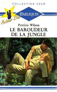Livrenpoche : Le baroudeur de la jungle - Patricia Wilson - Livre