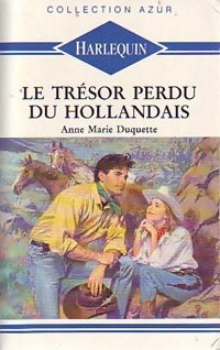Livrenpoche : Le trésor perdu du Hollandais - Anne Marie Duquette - Livre