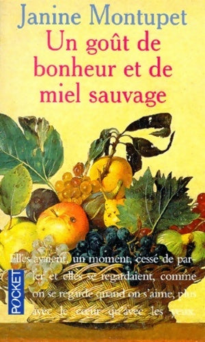 Livrenpoche : Un goût de bonheur et de miel sauvage - Janine Montupet - Livre