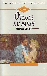 Livrenpoche : Otages du passé - Elizabeth Oldfield - Livre