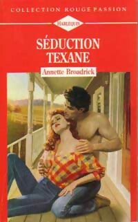 Livrenpoche : Séduction texane - Annette Broadrick - Livre