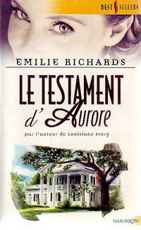 Livrenpoche : Le testament d'Aurore - Emilie Richards - Livre