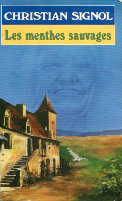 Livrenpoche : Le pays bleu Tome II : Les menthes sauvages - Christian Signol - Livre