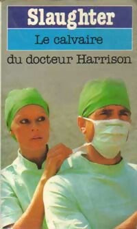 Livrenpoche : Le calvaire du docteur Harrison - Frank Gill Slaughter - Livre