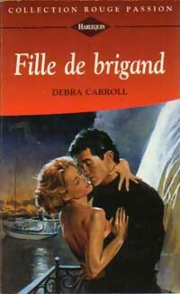 Livrenpoche : Fille de brigand - Debra Carroll - Livre