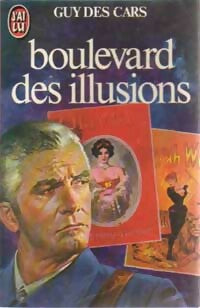 Le boulevard des illusions - Guy Des Cars -  J'ai Lu - Livre