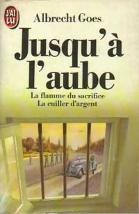 Livrenpoche : Jusqu'à l'aube - Albrecht Goes - Livre