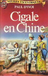 Cigale en Chine - Paul D'Ivoi - Livre