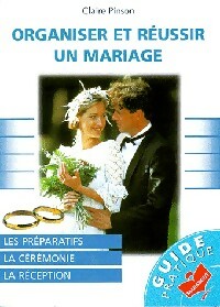 Livrenpoche : Organiser et réussir un mariage - Claire Pinson - Livre