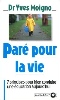 Livrenpoche : Paré pour la vie - Dr Yves Moigno - Livre