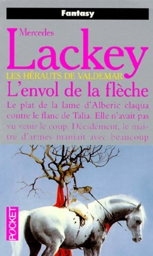 Livrenpoche : La trilogie des flèches Tome II : L'envol de la flèche - Mercedes Lackey - Livre
