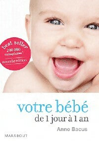 Livrenpoche : Votre bébé de 1 jour à 1 an - Anne Bacus - Livre