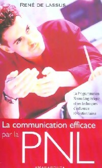 Livrenpoche : La communication efficace par la PNL - René De Lassus - Livre