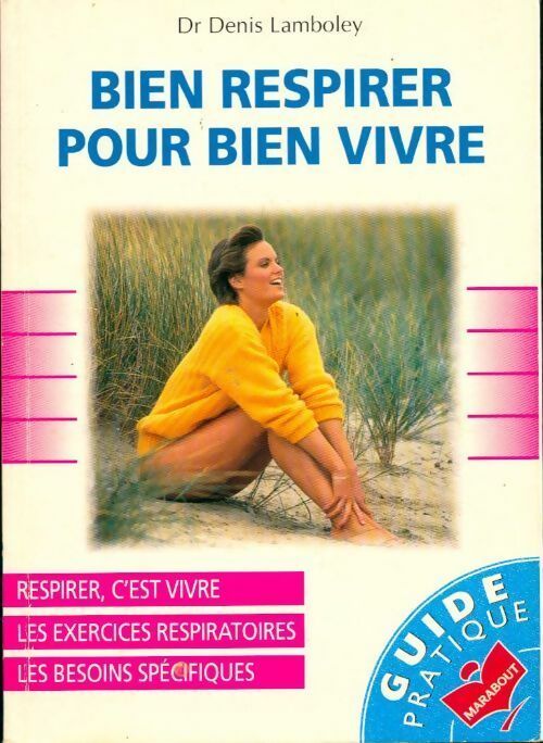 Bien respirer pour bien vivre - Denis Lamboley - Livre