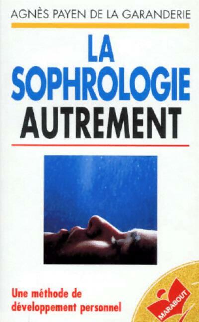 Livrenpoche : La sophrologie autrement - A. Peyen de la Garanderie - Livre