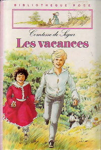 Les vacances - Comtesse De Ségur -  Bibliothèque rose (3ème série) - Livre