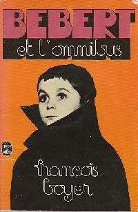 Livrenpoche : Bébert et l'omnibus - François Boyer - Livre