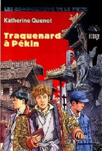 Livrenpoche : Traquenard à Pékin - Katherine Quenot - Livre