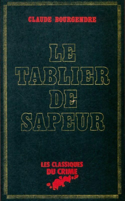 Livrenpoche : Le tablier de sapeur - Claude Bourgendre - Livre
