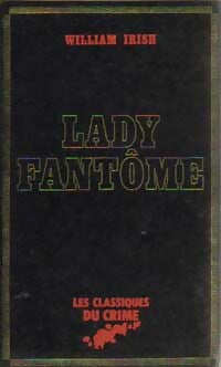 Lady Fantôme - William Irish -  Les Classiques du crime - Livre