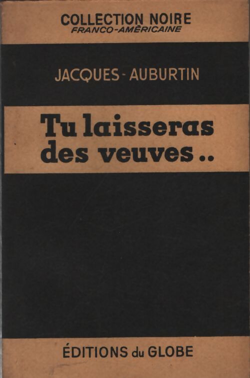 Tu laisseras des veuves - Jacques Auburtin - Livre