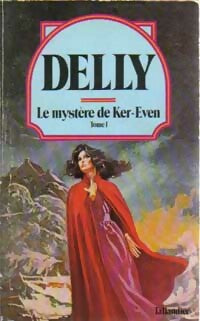 Livrenpoche : Le mystère de Ker-Even Tome I - Delly - Livre