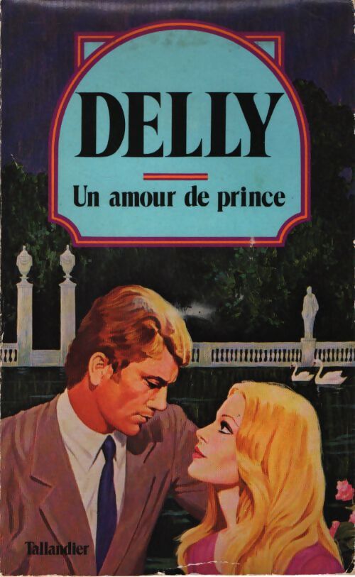 Un amour de prince - Delly - Livre