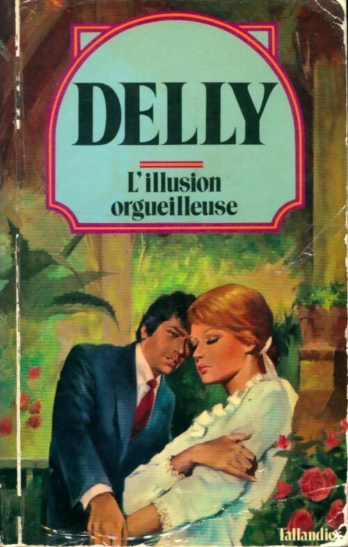 Livrenpoche : L'illusion orgueilleuse - Delly - Livre