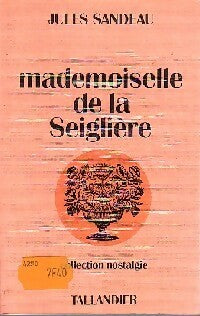 Mademoiselle de la Seiglière - Jules Sandeau -  Nostalgie - Livre