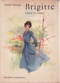 Livrenpoche : Brigitte, femme de France - Berthe Bernage - Livre