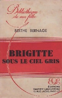 Livrenpoche : Brigitte sous le ciel gris - Berthe Bernage - Livre
