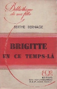 Livrenpoche : Brigitte en ce temps-là - Berthe Bernage - Livre