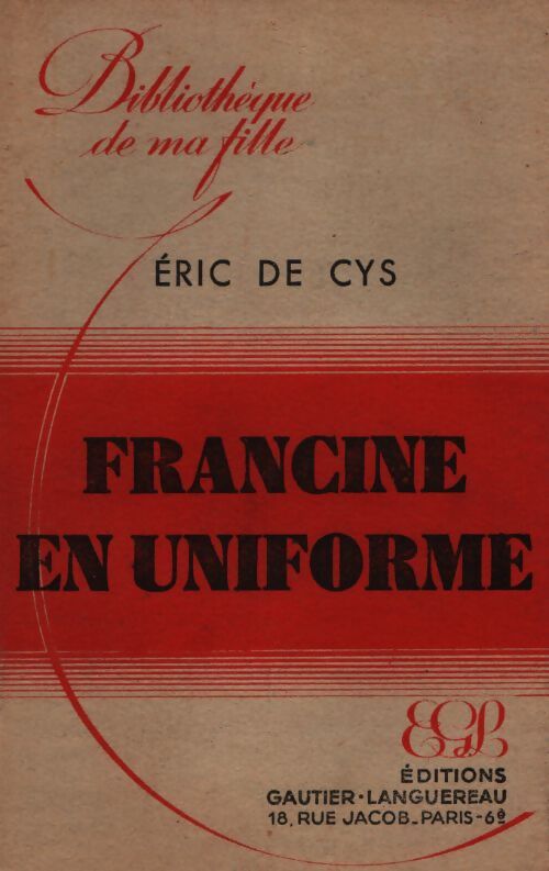 Francine en uniforme - Eric De Cys - Livre